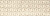 CASSINIA BEIGE GEO 25х75