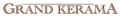 GRAND KERAMA